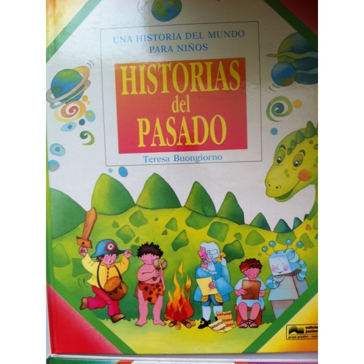 UNA HISTORIA DEL MUNDO PARA NIÑOS: Historias del Pasado.